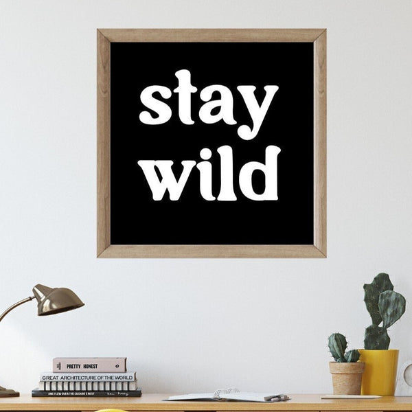 Stay Wild Boho Sign, Hippie Decor, Bohemian Wall Art, Eclectic Sign, Framed Wall Art, Modern Print, Kids Room, Playroom Wall Decor