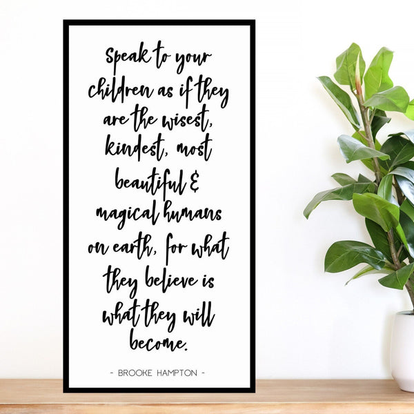 Speak To Your Children Sign | Inspirational Decor, Child's Room Wall Art, Nursery Print, Playroom Wall Art, Gifts for New Mom