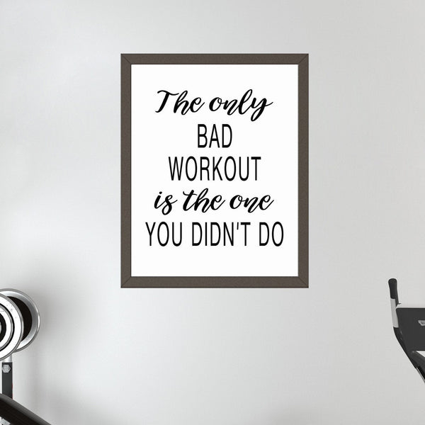Gym Wall Decor, The only bad workout Quote, Motivation Gym Print, Home Gym Sign, Inspirational Gym Wall Art, Home Gym Poster